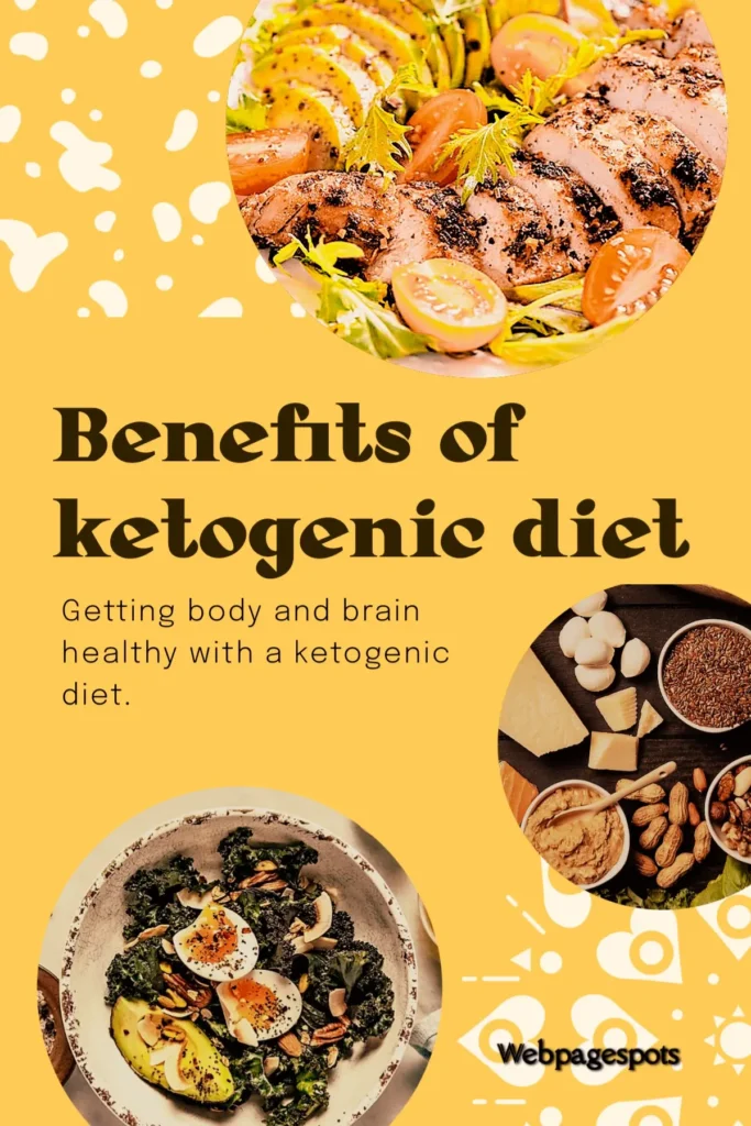Benefits Of The Ketogenic Diet To Get Body And Brain Healthy.