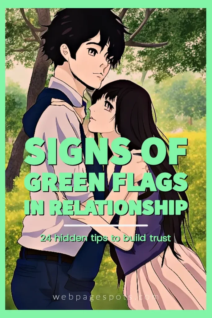 Signs of green flags in a relationship: 24 hidden tips to build trust!