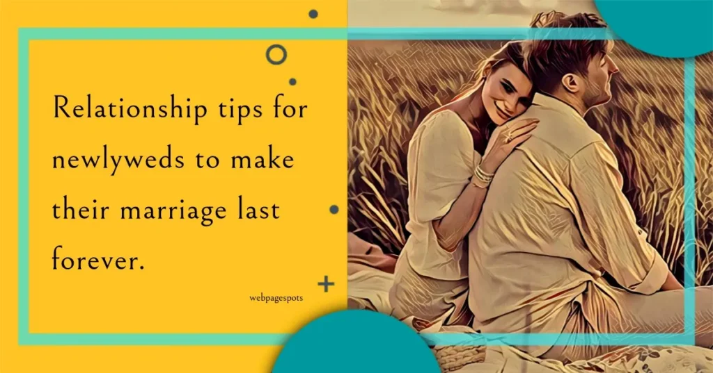 18 tips for newlyweds to make their marriage last forever!