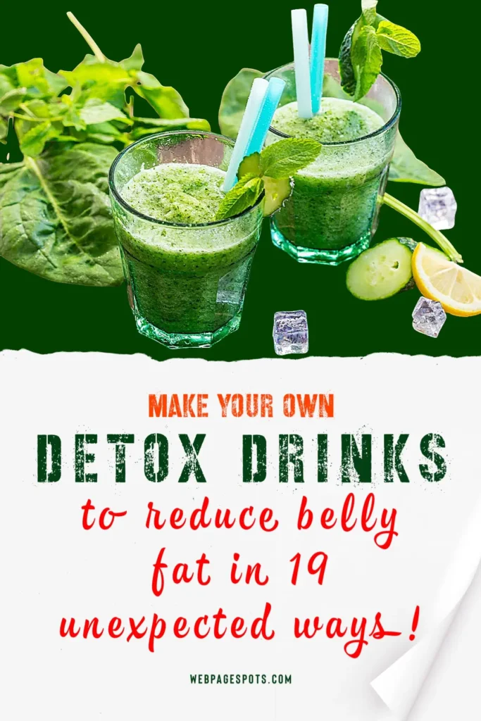 Detox drinks to reduce belly fat in 19 Unexpected ways.