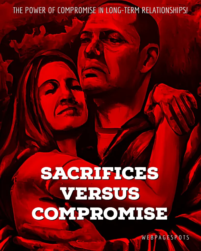 The power of compromise in relationships: Compromise vs. Sacrifice!