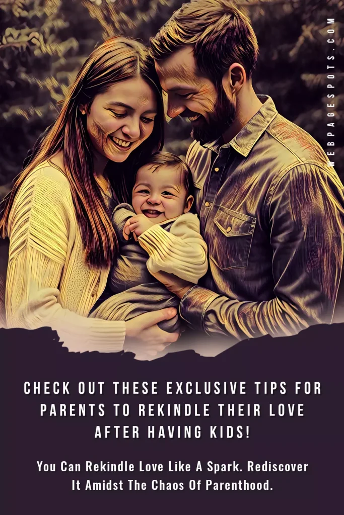 Renew love after having kids: 9 amazing tips for parents!