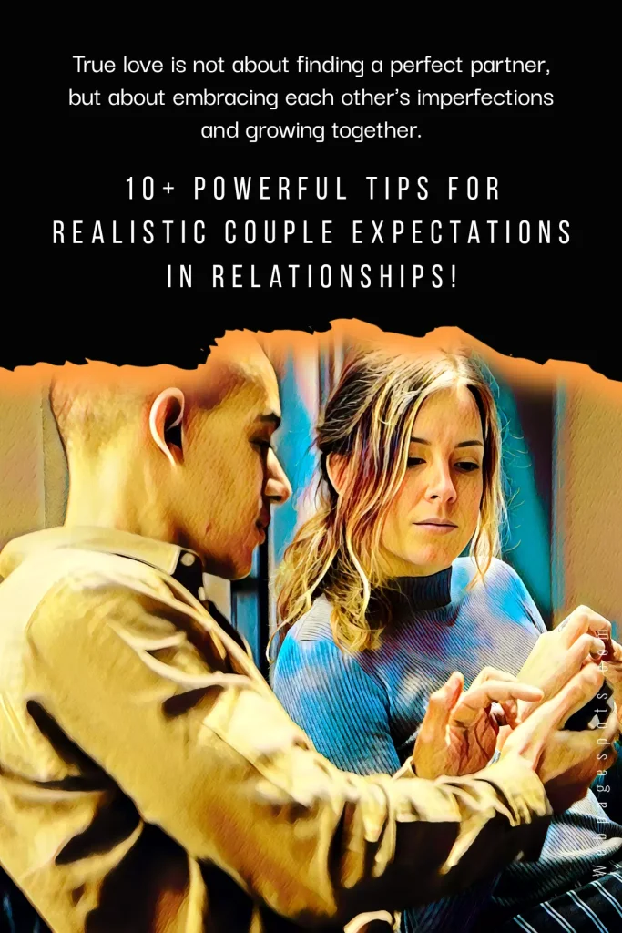 10+ powerful tips for realistic couple expectations in relationships!